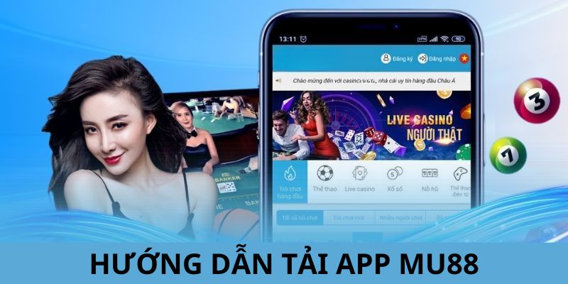 Các bước tải app MU88 chi tiết cho thành viên